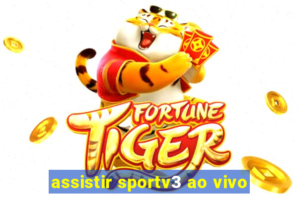 assistir sportv3 ao vivo